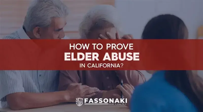 How to Prove Elder Abuse in California